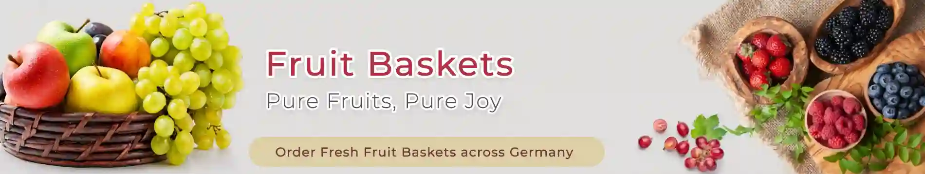 Order Fresh Fruit Baskets to Your Loving Ones across Germany
